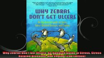 Why Zebras Dont Get Ulcers An Updated Guide to Stress Stress Related Diseases and Coping