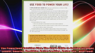 The Powerfood Nutrition Plan The Guys Guide to Getting Stronger Leaner Smarter Healthier