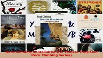 Read  Rock Climbing Santa Barbara  Ventura Regional Rock Climbing Series Ebook Free