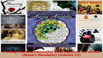Read  Moving Mandalas Beautiful Coloring Book For Adults Mayas Mandalas Volume 13 Ebook Free