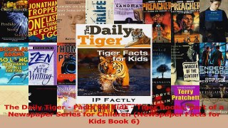 PDF Download  The Daily Tiger  Facts for Kids  Tiger Books part of a Newspaper Series for Children Read Full Ebook