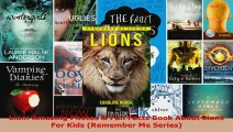 Read  Lion Amazing Photos  Fun Facts Book About Lions For Kids Remember Me Series PDF Online