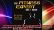 The Fitness Expert Next Door How to Set and Reach Realistic Fitness Goals in 10 Minutes a