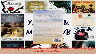 Read  The Lonely War One Womans Account of the Struggle for Modern Iran EBooks Online