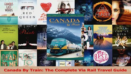 Download  Canada By Train The Complete Via Rail Travel Guide Ebook Online