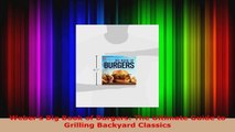 Read  Webers Big Book of Burgers The Ultimate Guide to Grilling Backyard Classics EBooks Online