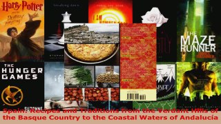 Read  Spain Recipes and Traditions from the Verdant Hills of the Basque Country to the Coastal Ebook Free