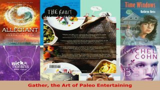 Read  Gather the Art of Paleo Entertaining EBooks Online