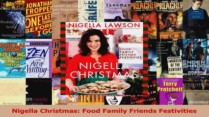 Read  Nigella Christmas Food Family Friends Festivities Ebook Free