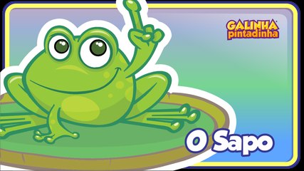 O Sapo não Lava o Pé - Galinha Pintadinha 1 - OFICIAL