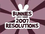 Rabid Rabbits Bunnies Good Resolutions for 2008 since they failed in 2007Obeschaniya which they give a