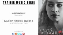 Game of Thrones: Season 5 Home Entertainment Trailer Music (Audiomachine Reparation)
