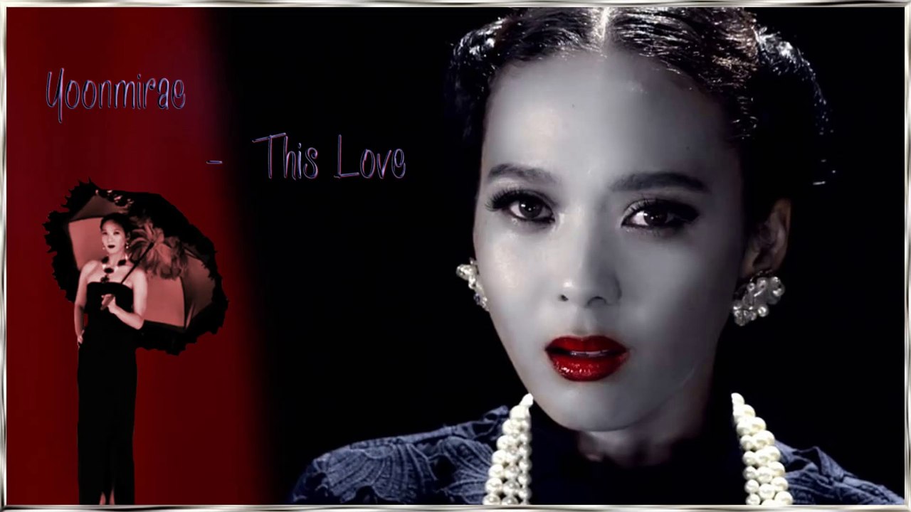 Yoonmirae - This Love MV HD k-pop [german Sub]