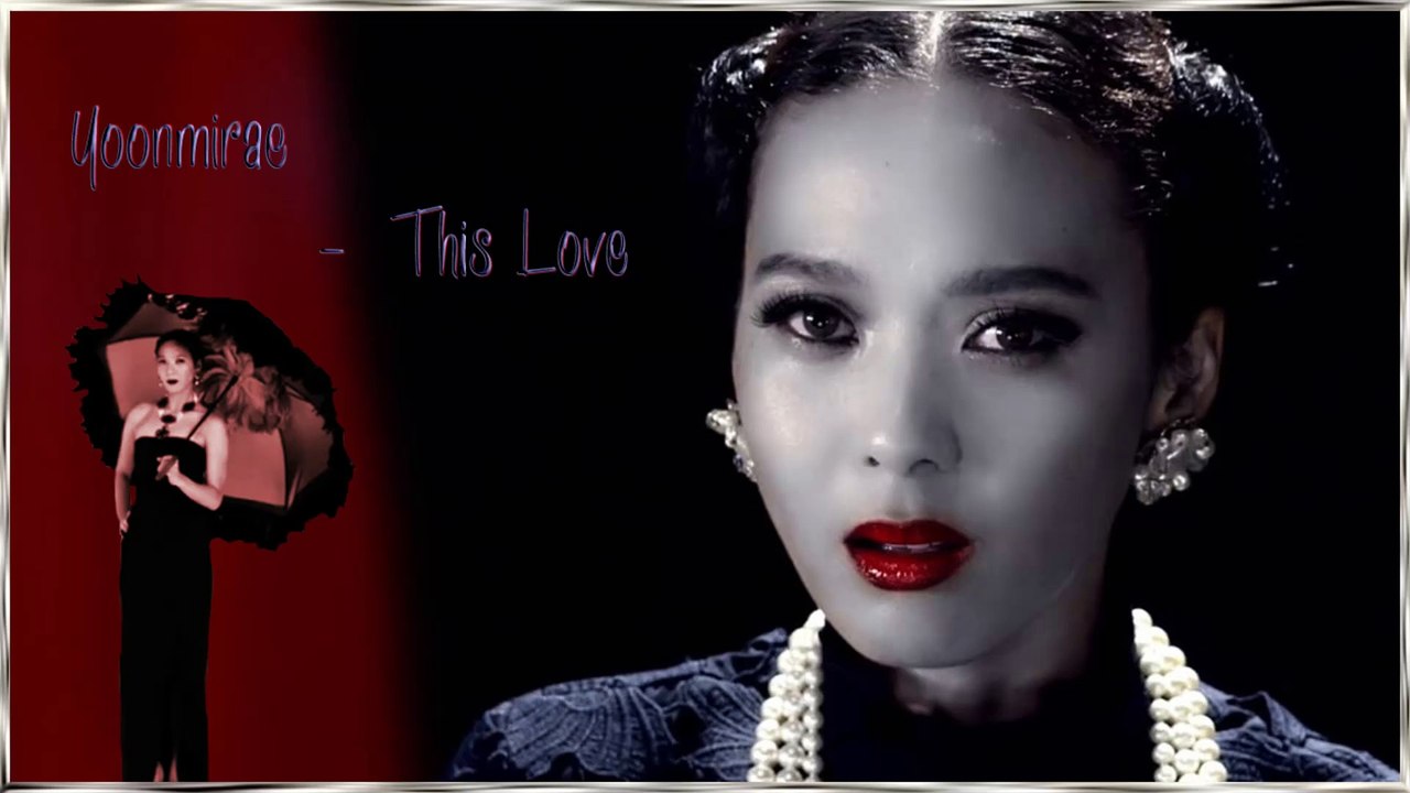 Yoonmirae - This Love MV HD k-pop [german Sub]