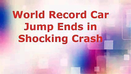 World Record Car Jump that Ends in a Crush -