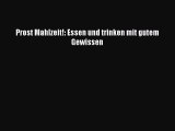 Prost Mahlzeit!: Essen und trinken mit gutem Gewissen PDF Ebook Download Free Deutsch