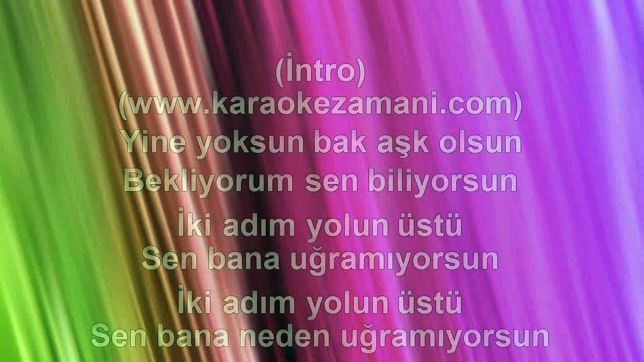 Ünzile - Neden Uğramıyorsun - 2009 TÜRKÇE KARAOKE