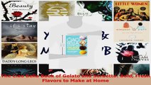 Read  The Ciao Bella Book of Gelato and Sorbetto Bold Fresh Flavors to Make at Home Ebook Free