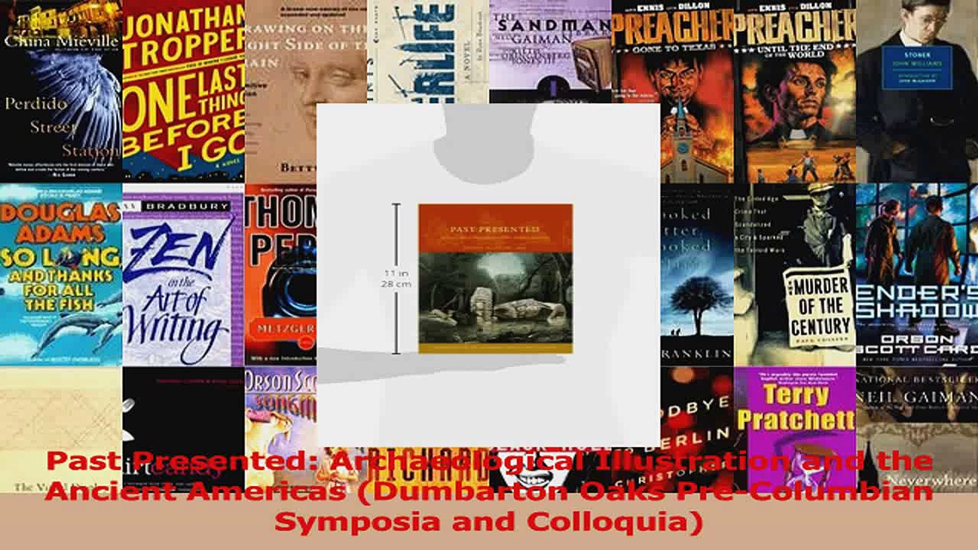 ⁣PDF Download  Past Presented Archaeological Illustration and the Ancient Americas Dumbarton Oaks PDF