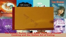 Read  The Classic Italian Cook Book The Art of Italian Cooking and the Italian Art of Eating Ebook Free