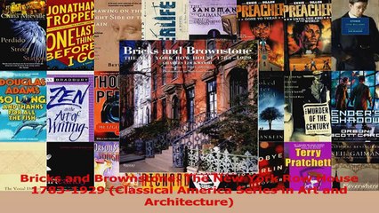 PDF Download  Bricks and Brownstone The New York Row House 17831929 Classical America Series in Art PDF Full Ebook