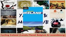 Download  Cycling Ireland Lonely Planet Belgium  Luxembourg PDF Online