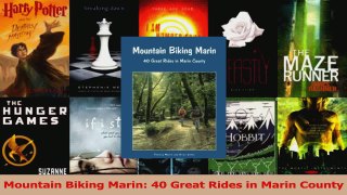 Read  Mountain Biking Marin 40 Great Rides in Marin County Ebook Online