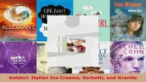 Read  Gelato Italian Ice Creams Sorbetti and Granite EBooks Online