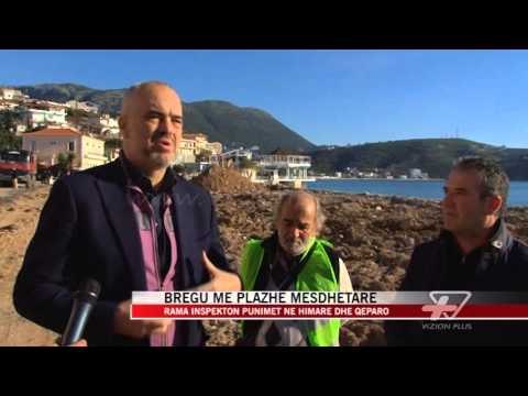 Rama inspekton punimet në Himarë dhe Qeparo - News, Lajme - Vizion Plus