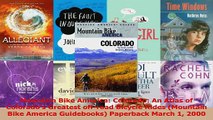 Read  Mountain Bike America Colorado An Atlas of Colorados Greatest offroad Bicycle Rides Ebook Free