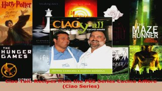 Download  Ciao Yall Recipes from the PBS Series Cucina Amore Ciao Series Ebook Free