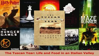 Read  The Tuscan Year Life and Food in an Italian Valley EBooks Online