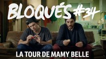 Bloqués #34 - La tour de Mamy Belle