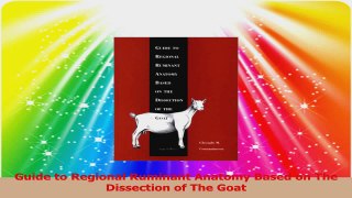 Guide to Regional Ruminant Anatomy Based on The Dissection of The Goat Read Online