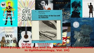 Embryology of the Eye and Its Adnexae Developments in Ophthalmology Vol 24 Download