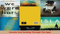 Read  Hounds And Hunting Through The Ages Ebook Online