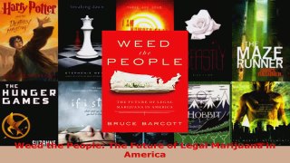 Read  Weed the People The Future of Legal Marijuana in America EBooks Online