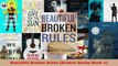 Download  Beautiful Broken Rules Broken Series Book 1 Ebook Free