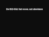 [PDF] Die BILD-Diät: Satt essen satt abnehmen Full Ebook