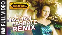 Nachan Farrate REMIX (Full VIDEO) All Is Well | Sonakshi Sinha, Abhishek Bachchan, Kanika Kapoor, Meet Bros | Hot & Sexy New Song 2015 HD