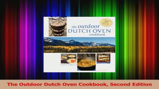 Read  The Outdoor Dutch Oven Cookbook Second Edition Ebook Free