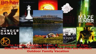 Read  The Family Camping Guide A Collection of Tips Strategies and Advice to Help You Plan the PDF Free