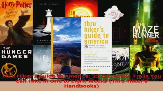 Read  Thru Hikers Guide to America 25 Incredible Trails You Can Hike in One to Eight Weeks Ebook Free