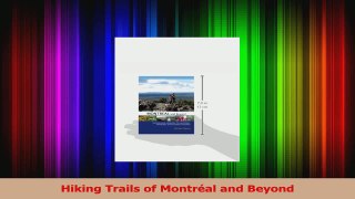 Read  Hiking Trails of Montréal and Beyond PDF Free