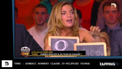 TPMS : Aymeric Bonnery clashe violemment Jo-Wilfried Tsonga, "C'est un blaireau !"