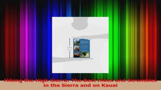 Read  Hiking the High Sierra The Best Hikes and Scrambles in the Sierra and on Kauai Ebook Free