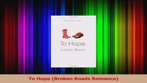 Read  To Hope Broken Roads Romance Ebook Free