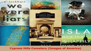 Read  Cypress Hills Cemetery Images of America EBooks Online