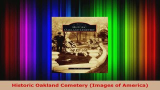 Read  Historic Oakland Cemetery Images of America EBooks Online