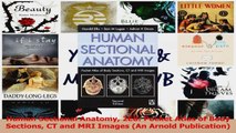 PDF Download  Human Sectional Anatomy 2Ed Pocket Atlas of Body Sections CT and MRI Images An Arnold PDF Online